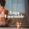 No Stress Ensemble & Tibetan Monks - Yoga Ensemble: Relaxing Music for Aerial Yoga, Hot Yoga, Vinyasa Yoga, Power Yoga, Restorative Yoga